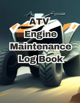 ATV Engine Maintenance: Effective Tracking and Upkeep for Peak Performance of ATV Engines Paperback  September 4, 2023