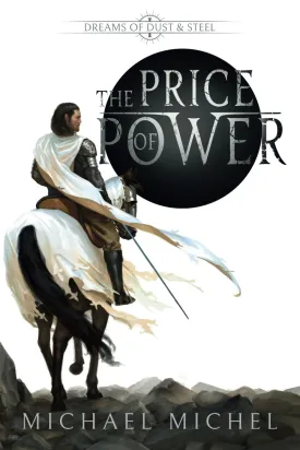 The Price of Power: An Epic Fantasy Novel (Dreams of Dust and Steel) Paperback  April 2, 2025